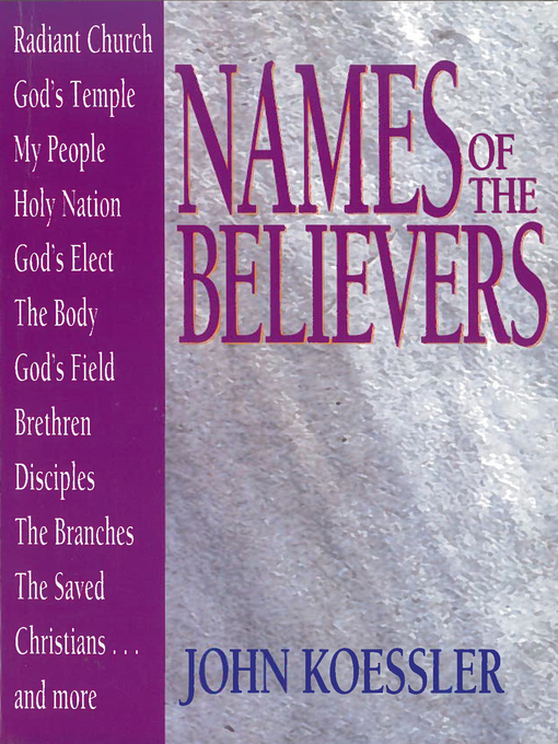 Title details for Names of the Believers by John Koessler - Wait list